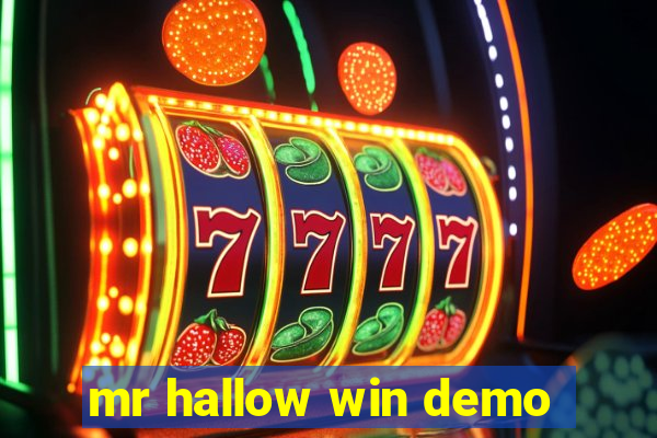 mr hallow win demo